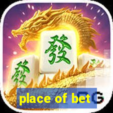 place of bet